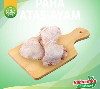 Paha Atas Ayam Segar / Paha Atas Ayam Fresh 1 Kg